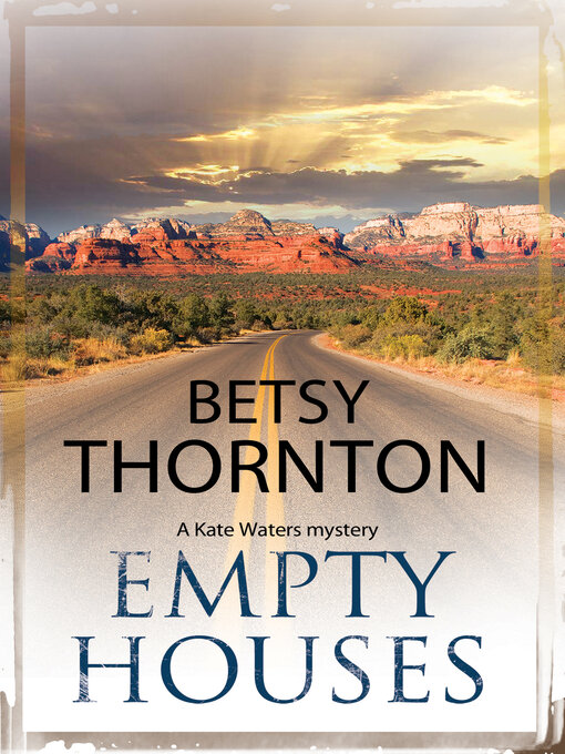 Title details for Empty Houses by Betsy Thornton - Available